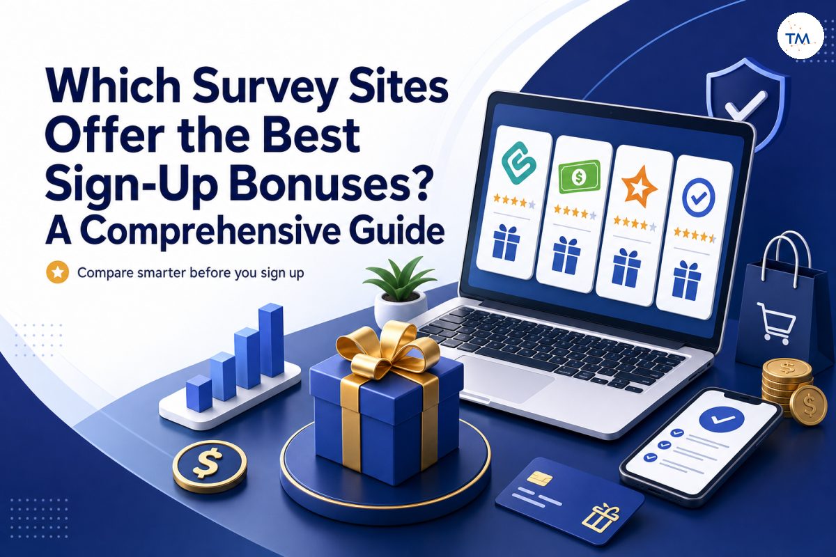 Which Survey Sites Offer the Best Sign-Up Bonuses? A Comprehensive Guide