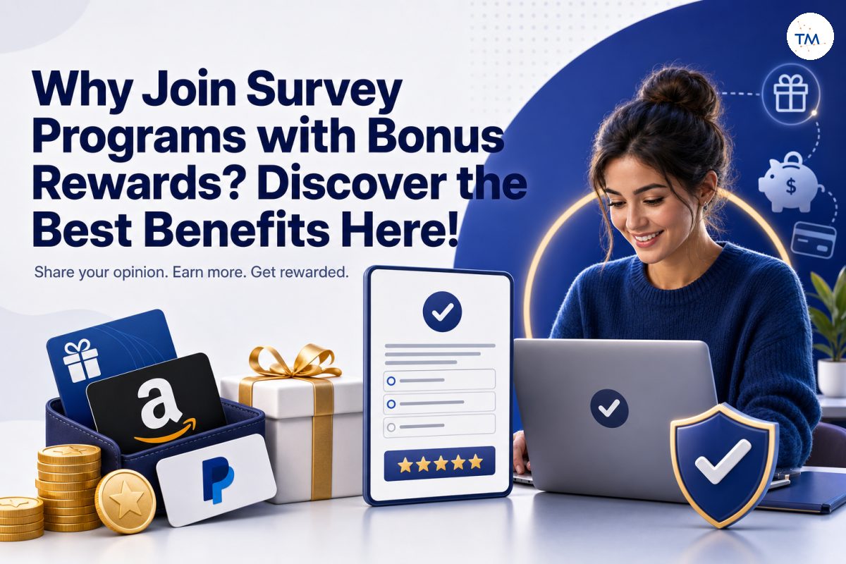 Why Join Survey Programs with Bonus Rewards? Discover the Best Benefits Here!