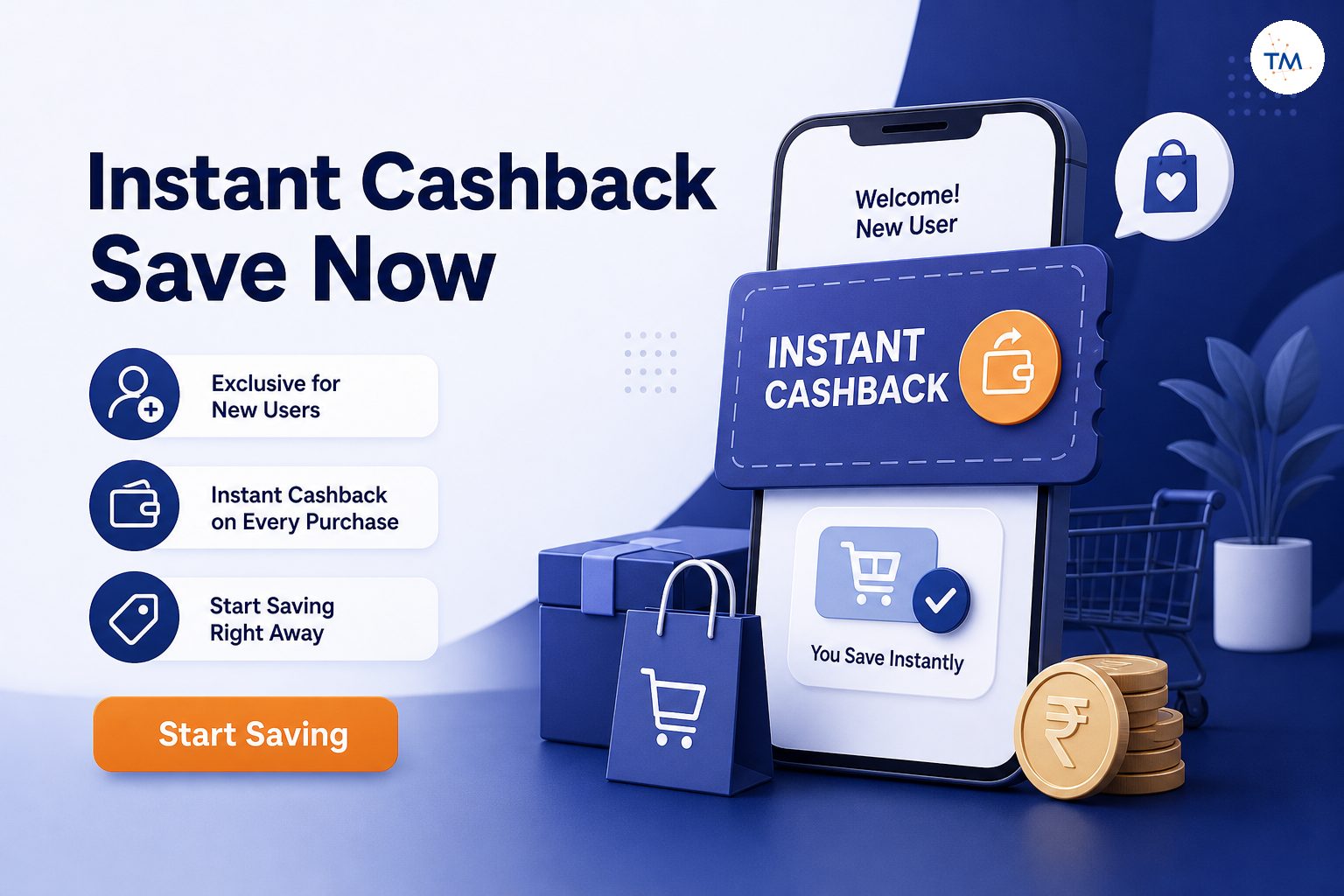 Instant Cashback Offers for New Users: Why You Should Start Saving Now
