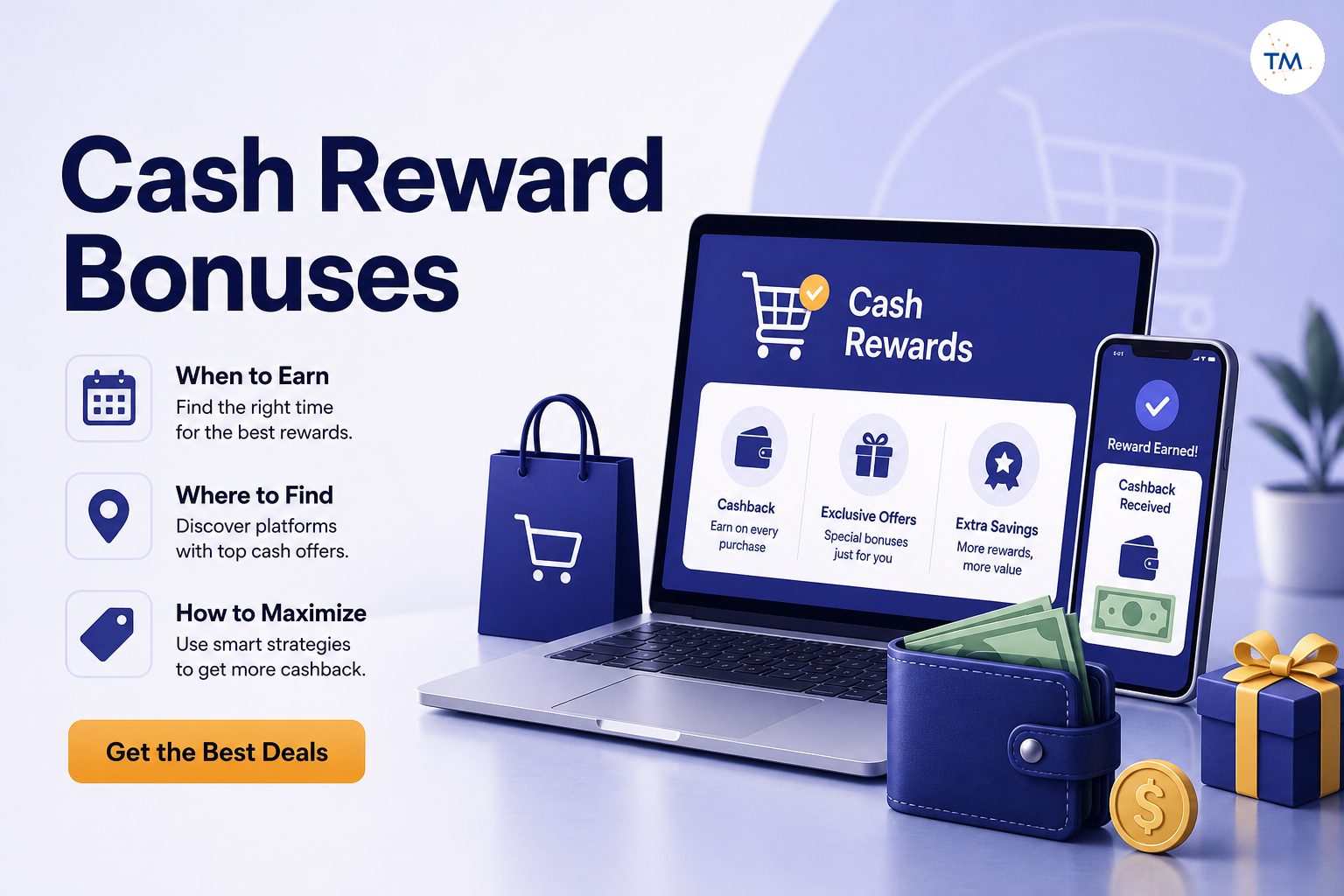 Mastering Cash Reward Bonuses: When, Where, and How to Get the Best Deals