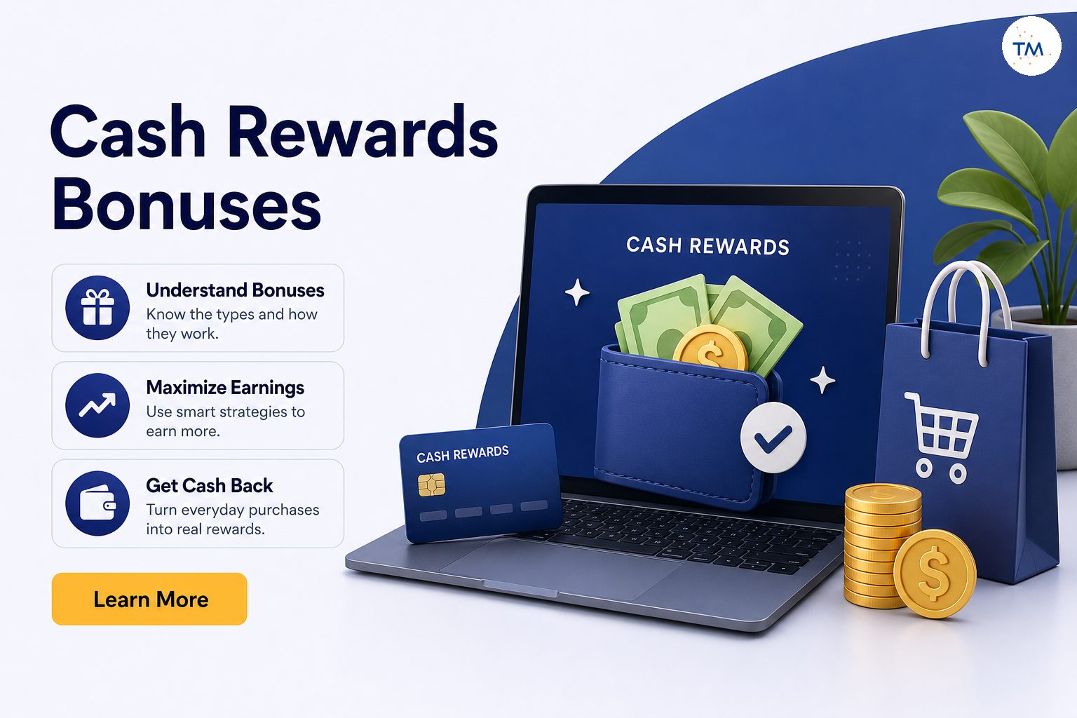The Ultimate Guide to Cash Rewards Bonuses: What You Need to Know and How to Maximize Your Earnings