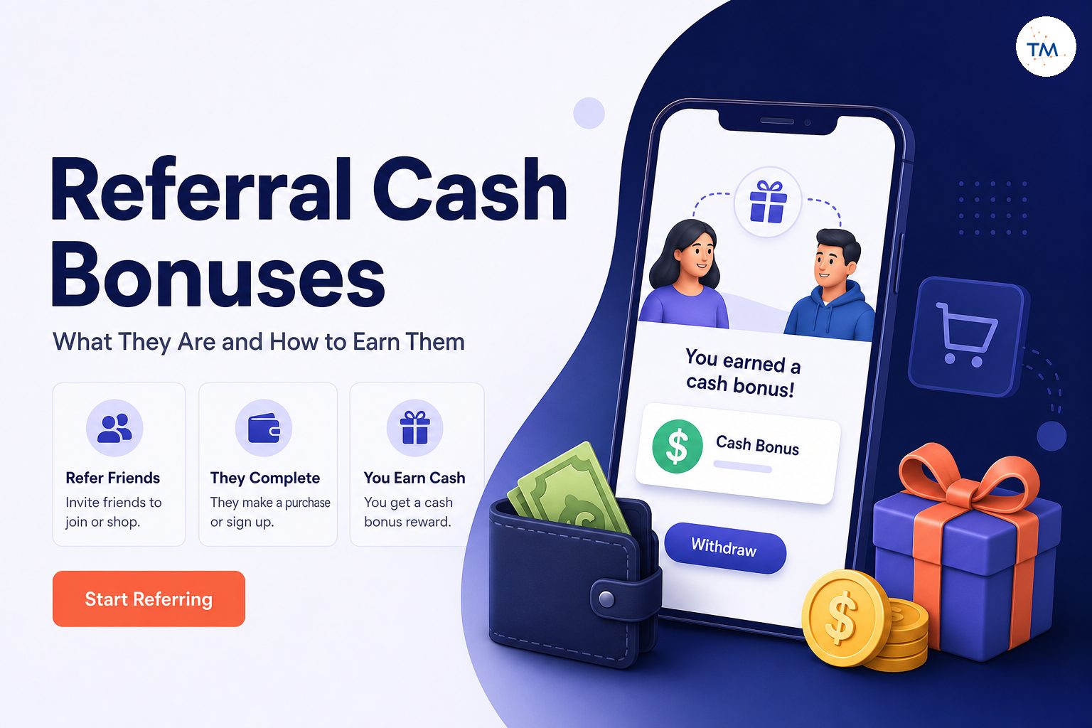 The Ultimate Guide to Referral Cash Bonuses: What Are They and How to Earn Them?
