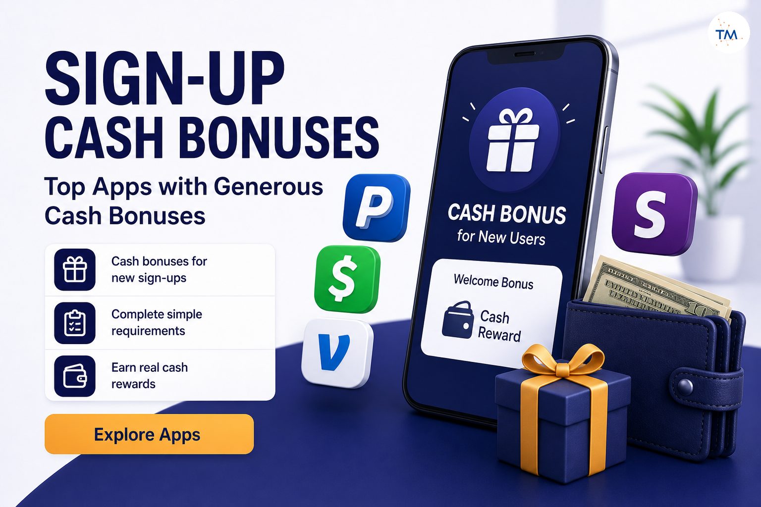Top Apps with Generous Sign-Up Cash Bonuses: How Much Can You Earn and What Are the Requirements?