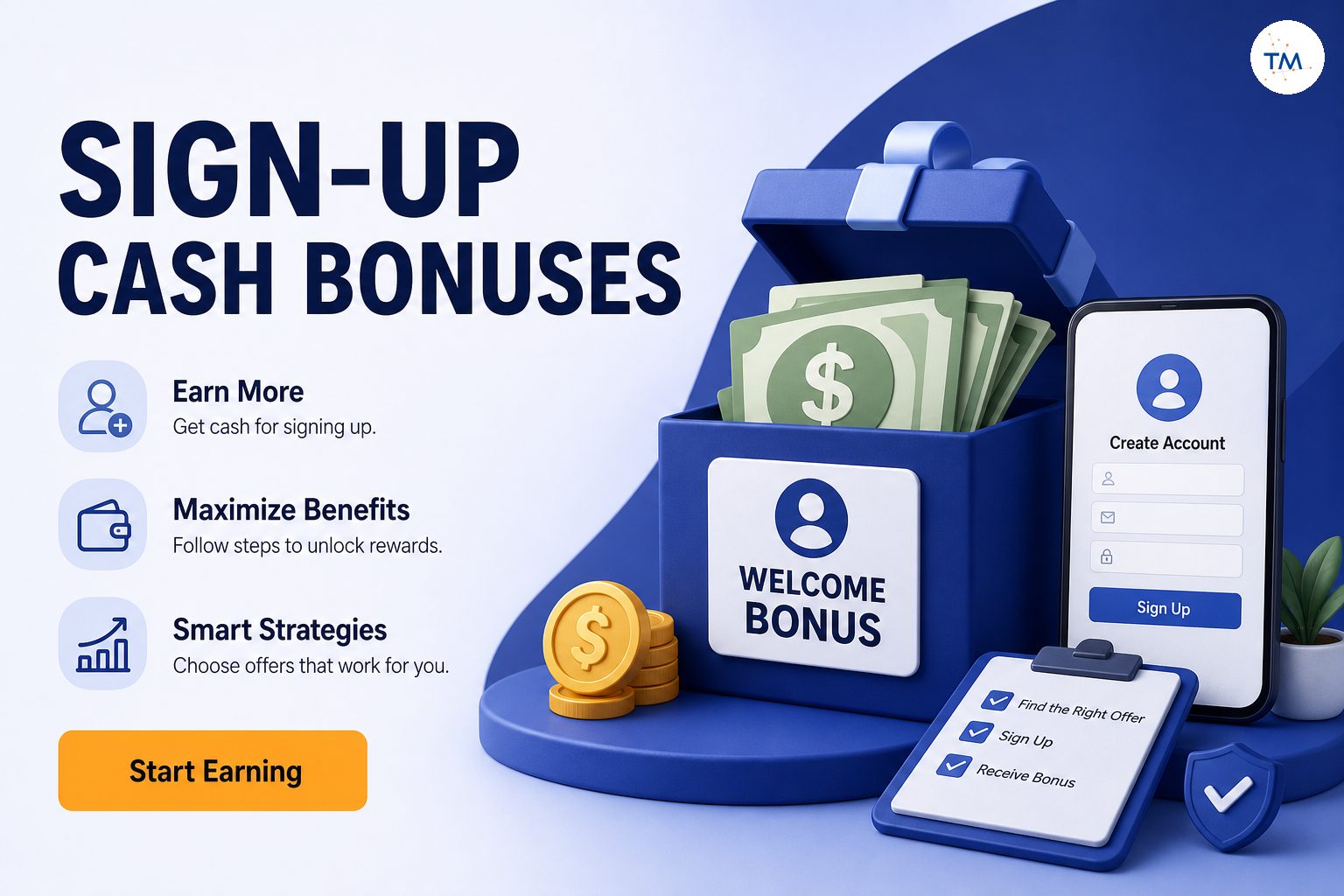 The Ultimate Guide to Sign-Up Cash Bonuses: How to Earn and Maximize Your Benefit