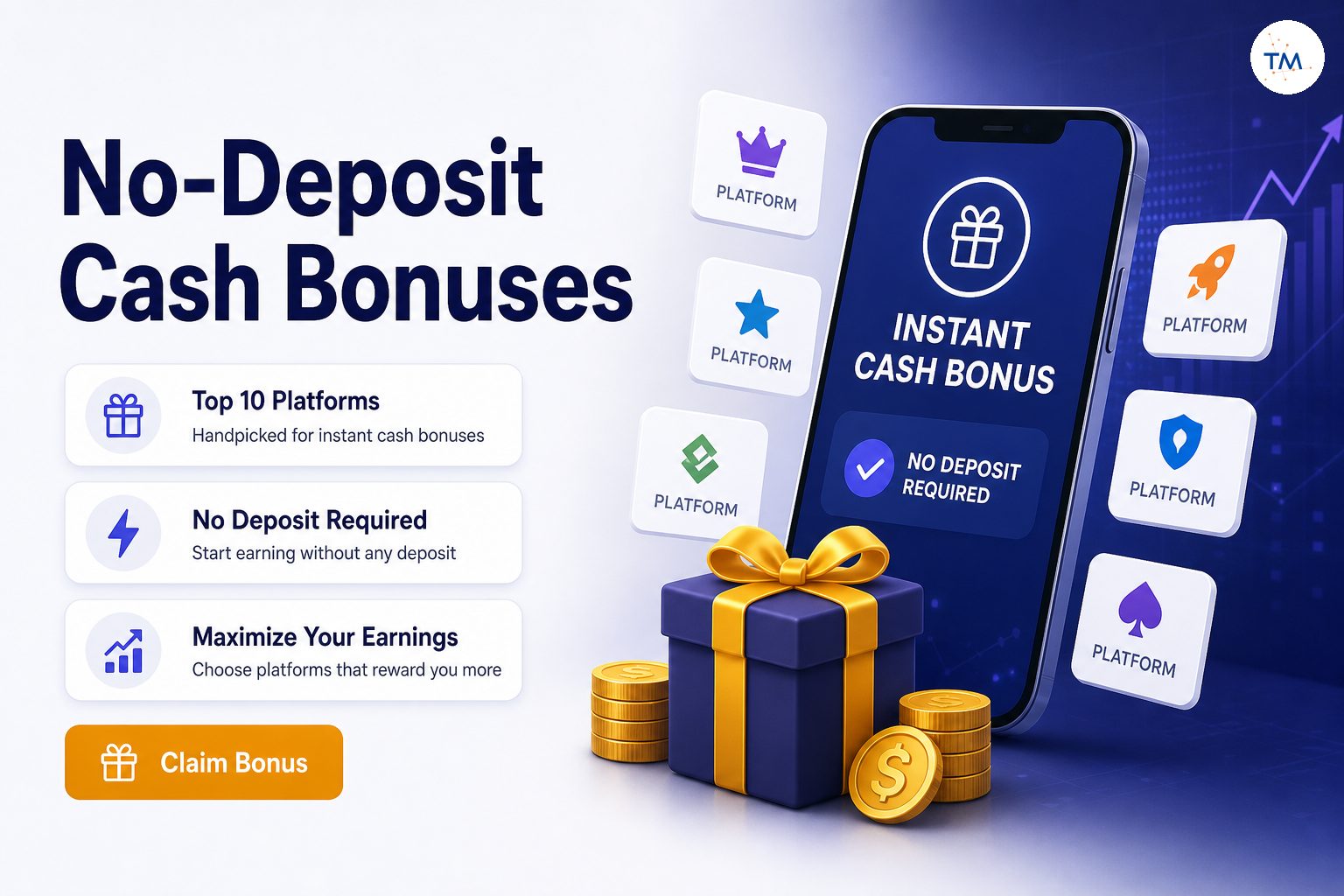 Top 10 Platforms Offering No-Deposit Instant Cash Bonuses: Which Ones Can Maximize Your Earnings?