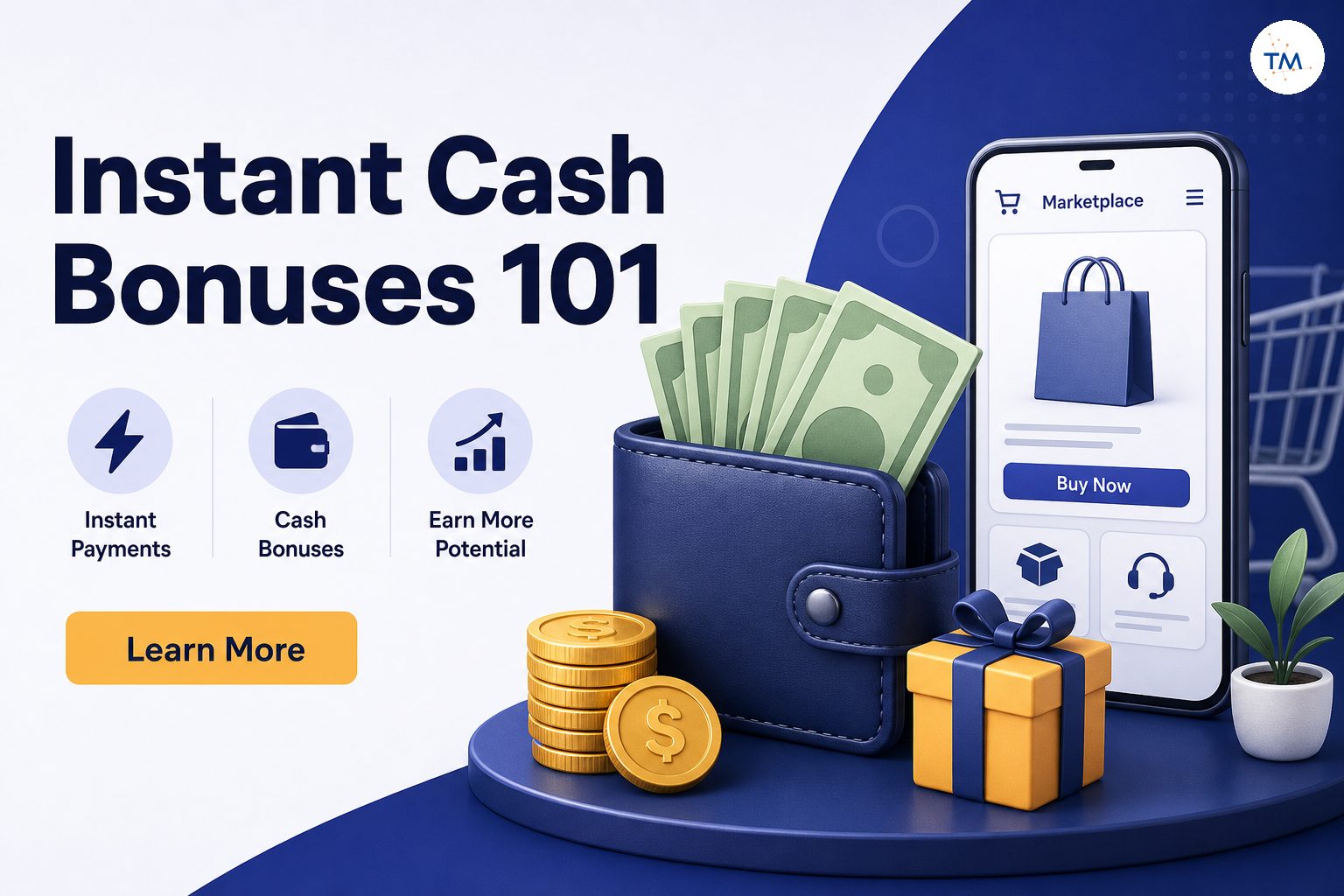 Instant Cash Bonuses 101: Everything Beginners Need to Know and How Much You Can Earn