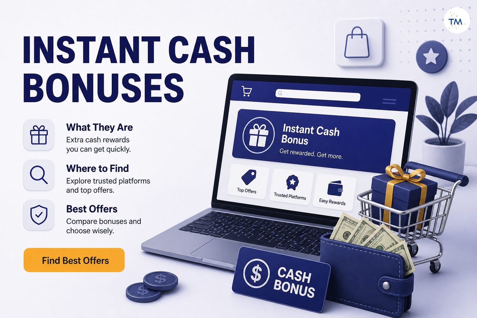 The Ultimate Guide to Instant Cash Bonuses: What They Are and Where to Find the Best Offers