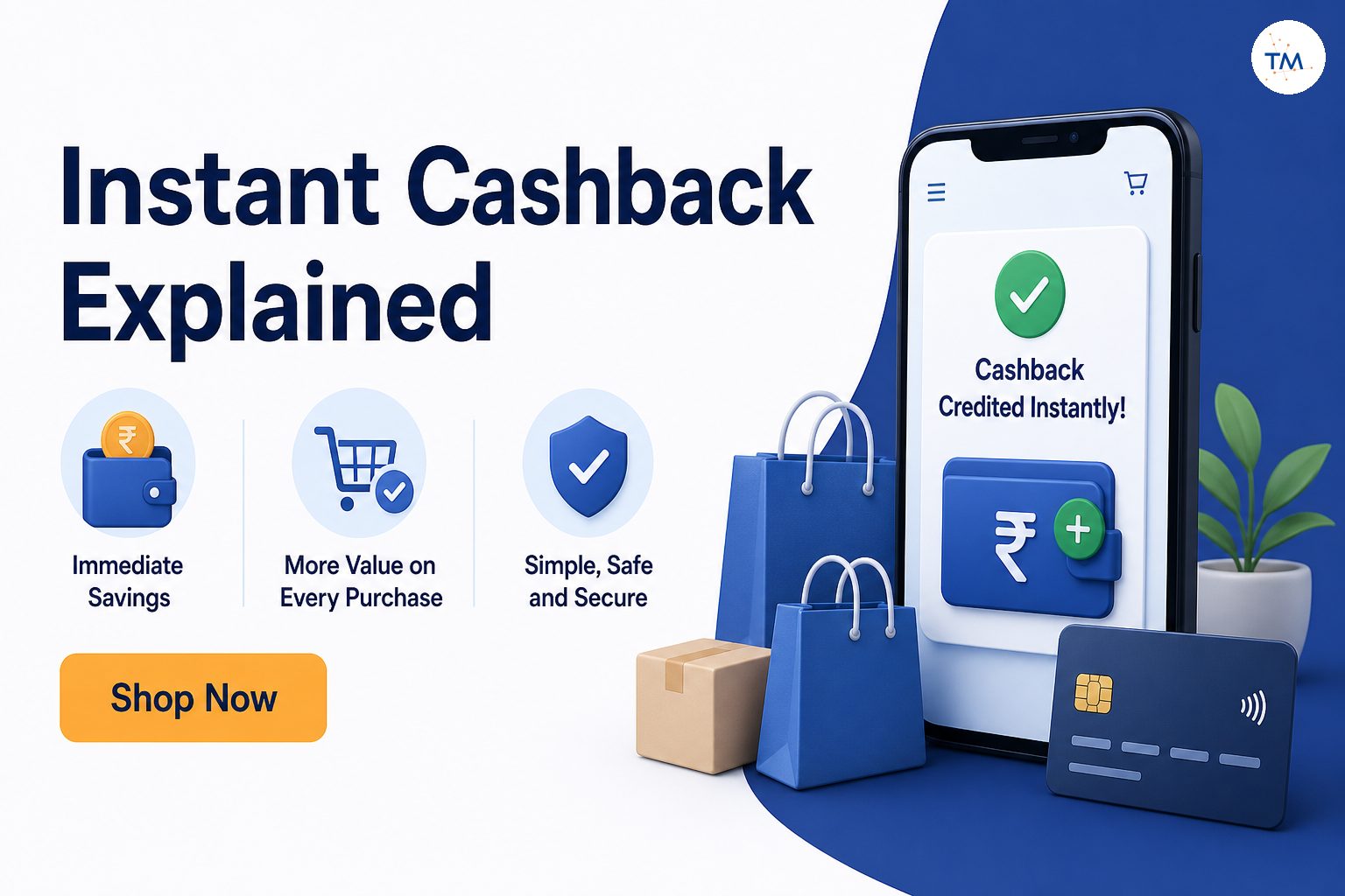 Instant Cashback Explained: The Benefits and What You Need to Know