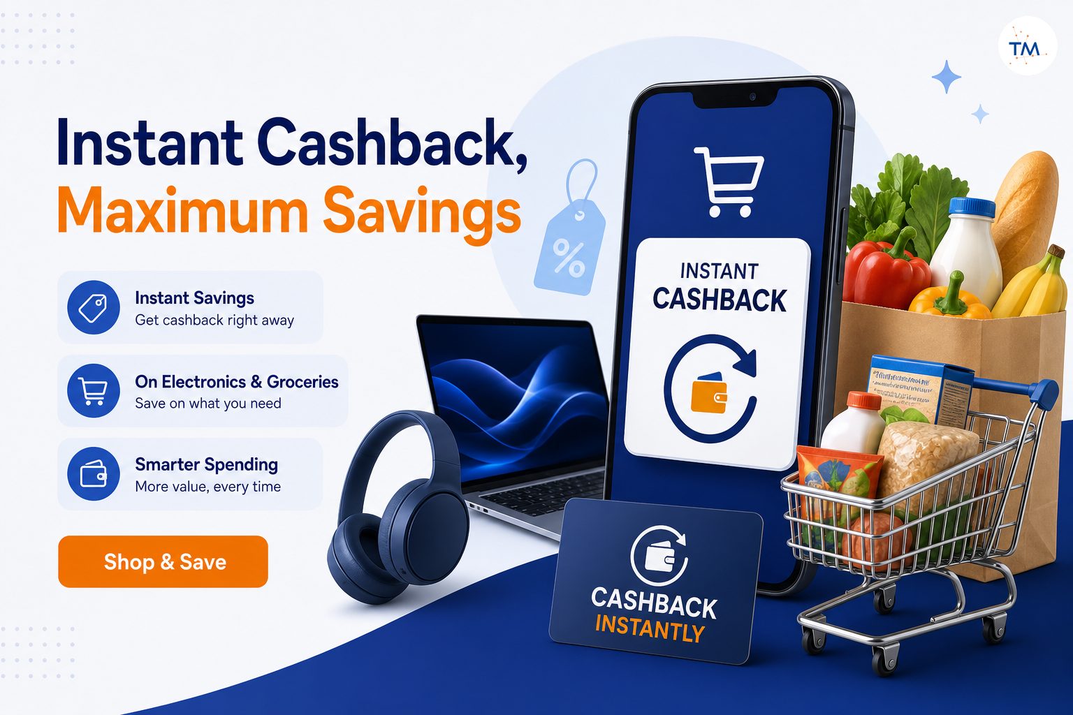 The Ultimate Guide to Instant Cashback: How to Maximize Savings on Electronics and Groceries