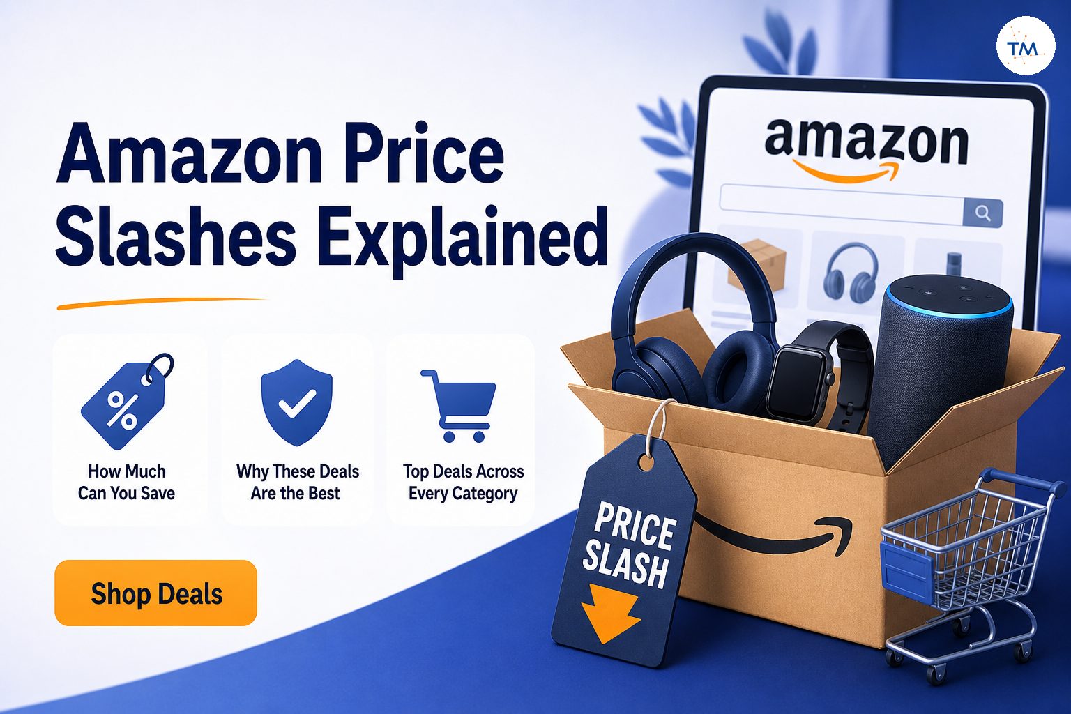Amazon Price Slashes Explained: How Much Can You Save and Why Are These Deals the Best?