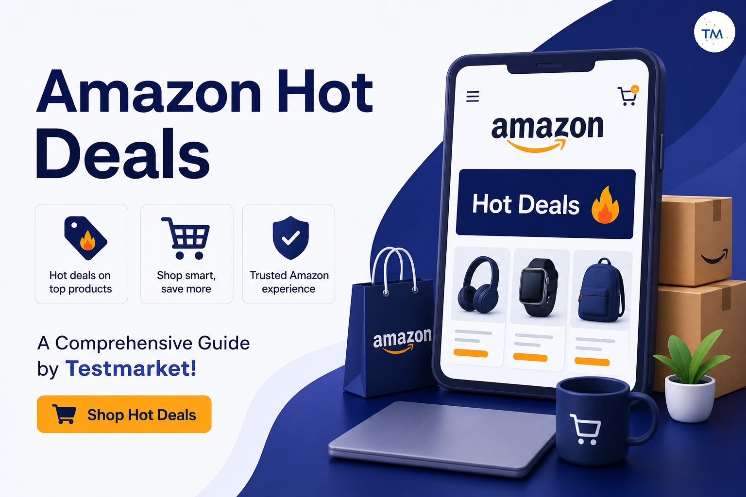 Why Amazon Hot Deals Should Be Your Go-To Shopping Destination: A Comprehensive Guide by Testmarket!