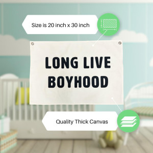 Long Live Boyhood Banner Canvas 20 in x 30 in - Nu...